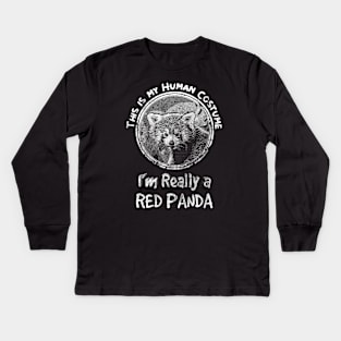 This is my Human Costume I'm Really a Red Panda Halloween Party Kids Long Sleeve T-Shirt